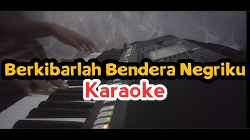 Berkibarlah Bendera Negriku Karaoke (Nada D) | Alwan Music