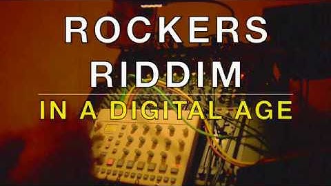 Rockers Riddim In A Digital Age With Model:Samples