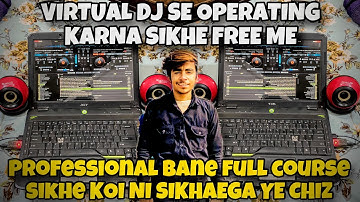 VIRTUAL DJ SE OPERATING KARNA SIKHE WO BHI FREE ME FULL THINGS REVEALED BY SUMIT VLOGGER IN THE MIX