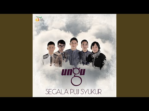 Segala Puji Syukur - Ungu