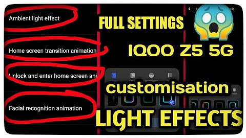 IQOO Z5 5G light effect| full settings|2022|