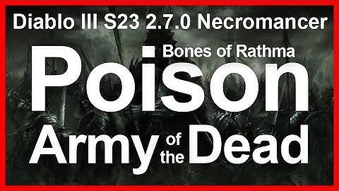 Diablo 3 S23 PTR 2.7.0 Necromancer Rathma Poison Army of the Dead Skeletons Mages Revive GR100+ 4K