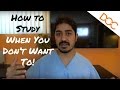 How To Study When You Don't Want To - The Power of Habits