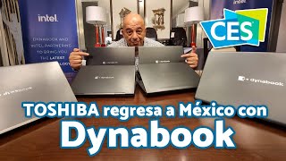 TOSHIBA regresa a México con Dynabook ¡conoce todo lo nuevo!