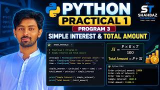 Python Practical 1 (Program 3) | Simple Interest & Total Amount
