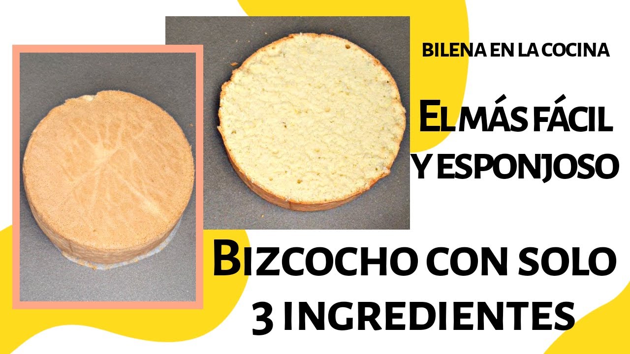 BIZCOCHO CON SOLO 3 INGREDIENTES!!! EL MAS FÁCIL, RAPIDO Y ESPONJOSO Y SIN LEVADURA!!!