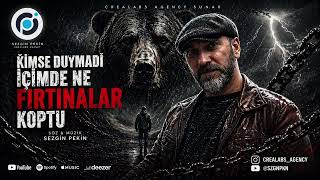 Kimse Duymadı İçimde Ne Fırtınalar Koptu Sezgin Pekin 