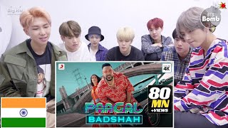 BTS REACTION TO BOLLYWOOD SONGS || PAAGAL - BADSHAH || BTS REACTION ON BOLLYWOOD SONGS |BTS REACTION