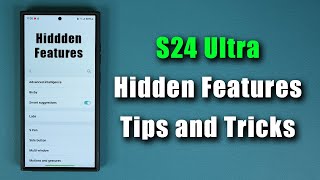 Samsung Galaxy S24 Ultra - 10+ Hidden Features, Tips and Tricks