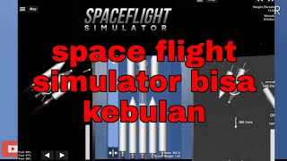 Cara kebulan di game space flight screenshot 5