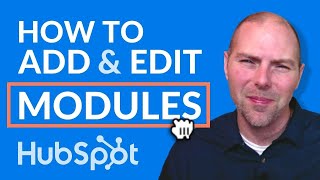 How to Add and Edit HubSpot Modules in HubSpot CMS