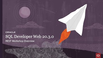 SQL Developer Web - REST Workshop Overview 20.3.0