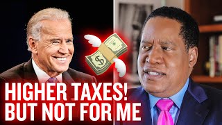 Democrats Love High Taxes. They Just Don't Want To Pay Them | Larry Elder