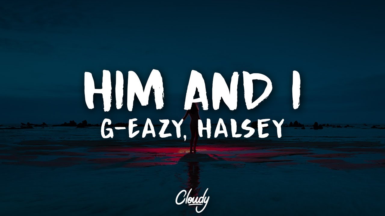 Him песня halsey. G-Eazy & Halsey - him & i. Him & me. Him and i обложка. G Eazy him.