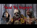 I made my friends mad in dead by daylight