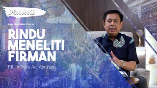 Doa Pagi • Rindu Meneliti Firman • Pdt. Dr. Rubin Adi Abraham