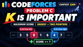 Codeforces Round 2269 | K Is Important| Div. 2 C Problem | Solution & Explanation