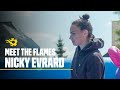 Meet the Flames with Nicky Evrard | #REDFLAMES