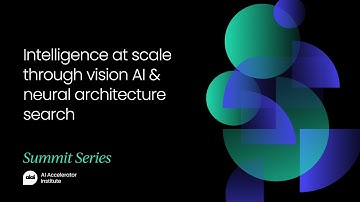 Intelligence at scale through vision AI & neural architecture search | Computer Vision Summit Boston