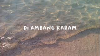 Amigdala - Di Ambang Karam (lyrics video)