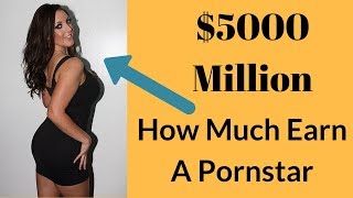 how much earn a Pornstar Top 10 Female pornstars