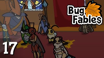 Bug Fables - Episode 17: Halfway There