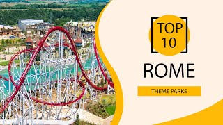 Top 10 Best Theme Parks to Visit in Rome | Italy - English