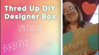 Thred Up DIY Designer Box  Burberry, Valentino, Jimmy Choo #thredupunboxing #designer #reselling