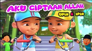 Upin & ipin | Aku diriku sendiri - aku ciptaan Allah terbaru