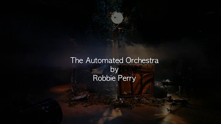 The Automated Orchestra by Robbie Perry