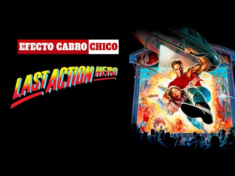 Efecto Cabro Chico - El Último Héroe de Acción