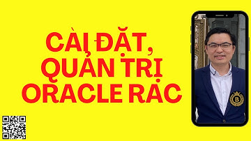 26.Hướng dẫn cài đặt, quản trị Oracle RAC | OAZ | Trần Văn Bình Oracle Database Master
