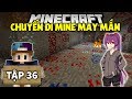 THỬ THÁCH SINH TỒN MINECRAFT 1.14 | Tập 36 | Chuyến Đi Khai Thác Khoáng Sản Vô Cùng May Mắn !!