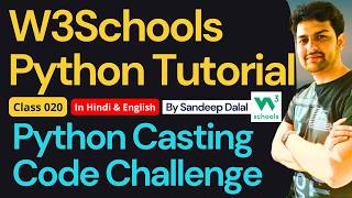 W3Schools • W3Schools Python • W3Schools Python Tutorial • Class 020 • Python Casting Code Challenge