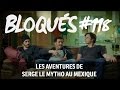 Bloqus 118  les aventures de serge le mytho au mexique