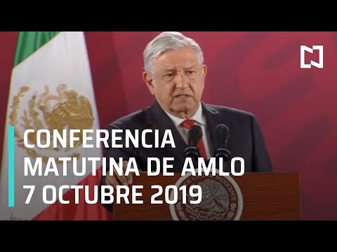 Conferencia matutina de AMLO del lunes 7 de octubre de 2019