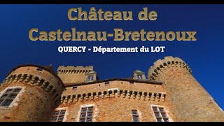 CHÂTEAU DE CASTELNAU BRETENOUX en Quercy - 4K