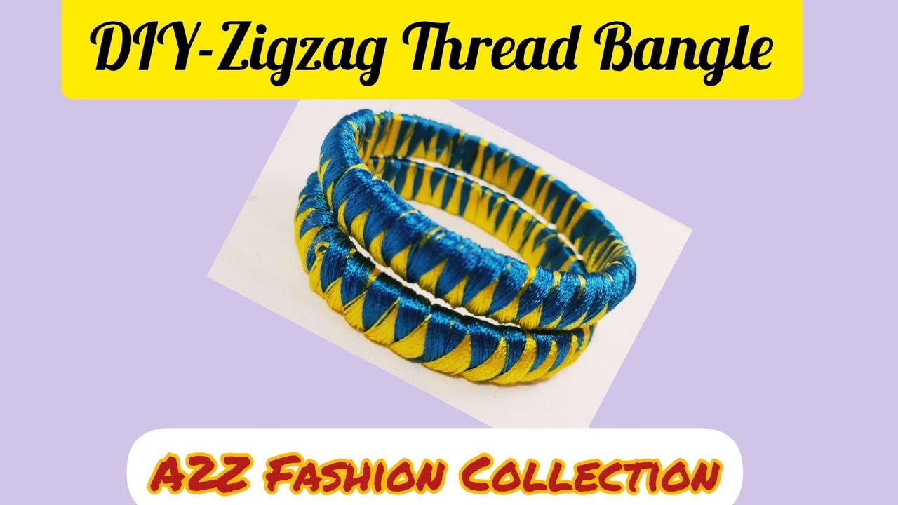 Latest Silk Thread Bangles|How to Make Silk Thread Zigzag Bangle at Home|DIY|A2Z Fashion