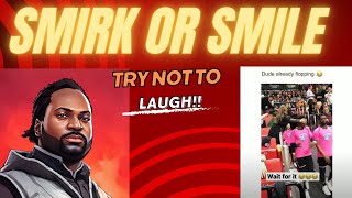 Smirk or Smile: Try Not To Laugh 10 #ylyl #funny