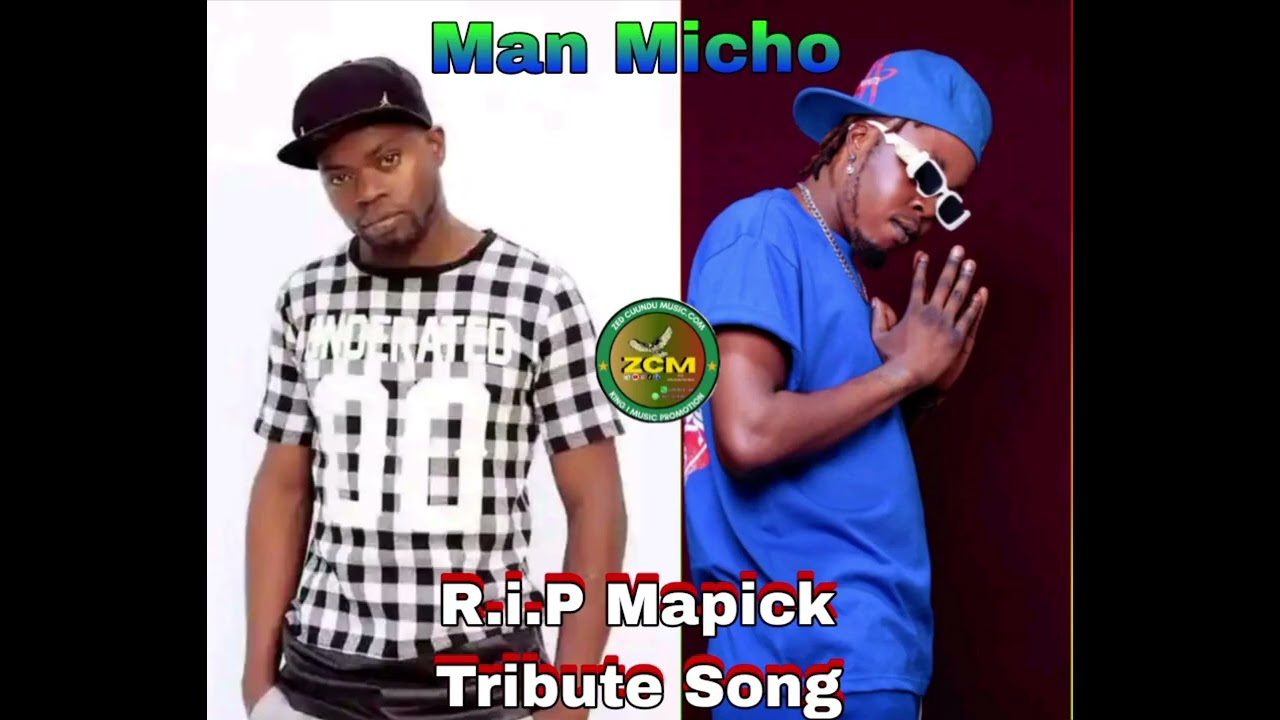 Man Micho  - R.i.P Mapick  Tribute song || ZedCuunduMusic.com 0967102438 