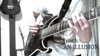 lynch. AN ILLUSION guitar cover