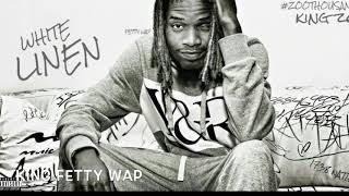 Fetty Wap: White Linen {Updated} (King Zoo Snippet)