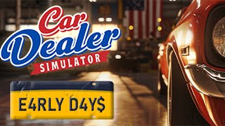 Car Dealer Simulator : Prologue Early Days (First Look) - Steam Pc Games Gameplay screenshot 2