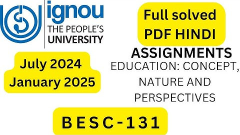 BESC-131 SOLVED ASSIGNMENT HINDI 2024-25