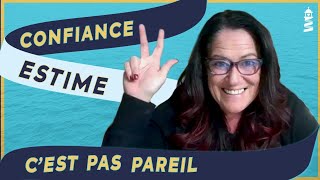 Quelle est la difference entre la confiance et l estime