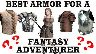 Best historical armor for a fantasy adventurer? FANTASY REARMED