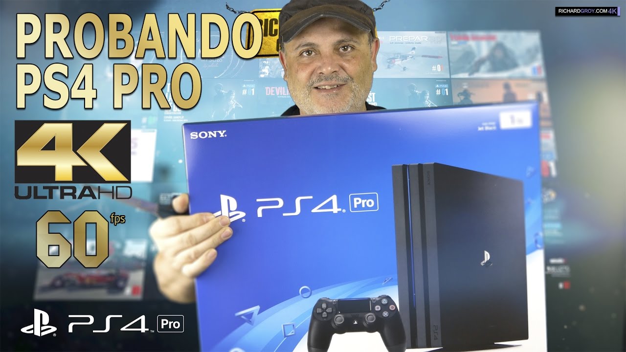 PROBAMOS PS4 PRO en 4K 60fps reales - ALUCINANTE - Español☆Review - YouTube