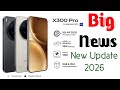 Vivo X300 and X300 Pro 😍Good News Update 2026 | Vivo X300 and X300 Pro both received the March patch
