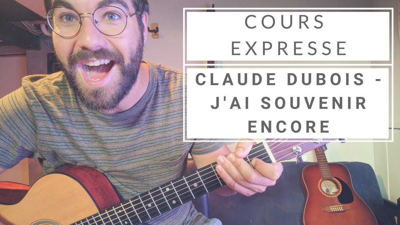 Claude Dubois J'ai Souvenir Encore (Cours de Guitare EXPRESSE