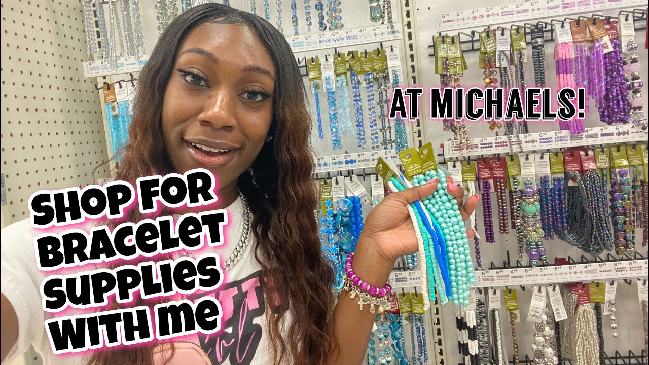 SHOP WITH ME FOR BRACELET BUSINESS SUPPLIES AT MICHAELS ✨vlog